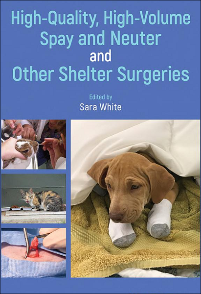 High-Quality, High-Volume Spay and Neuter and Other Shelter Surgeries