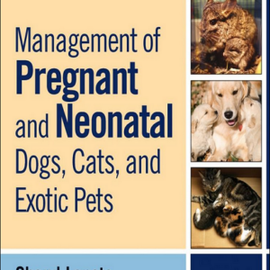 Management of Pregnant and Neonatal Dogs, Cats, and Exotic Pets