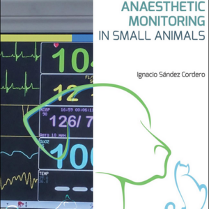 Manual of Anaesthetic Monitoring in Small Animals 