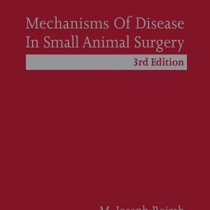 Mechanisms of Disease in Small Animal Surgery, 3rd Edition