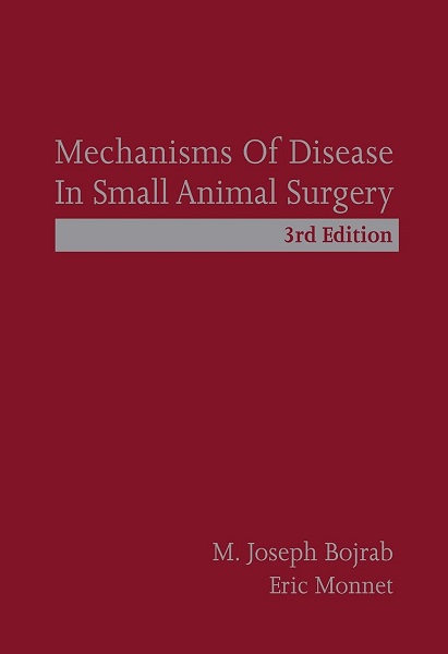 Mechanisms of Disease in Small Animal Surgery, 3rd Edition