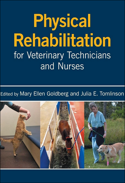 Physical Rehabilitation for Veterinary Technicians and Nurses