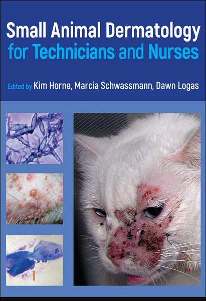 Small Animal Dermatology for Technicians and Nurses