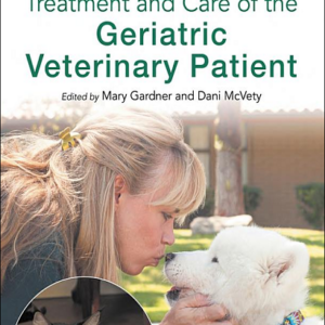 Treatment and Care of the Geriatric Veterinary Patient 