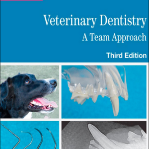 Veterinary Dentistry: A Team Approach, 3rd Edition