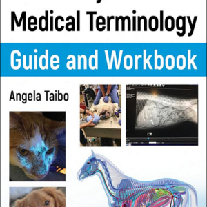 Veterinary Medical Terminology Guide and Workbook, 2nd Edition