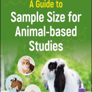 A Guide to Sample Size for Animal-based Studies