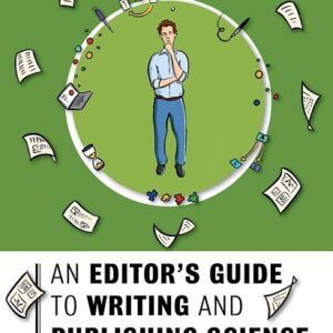An Editor's Guide to Writing and Publishing Science