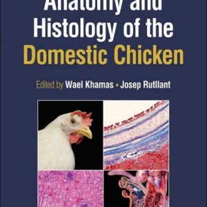 Anatomy and Histology of the Domestic Chicken