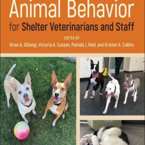 Animal Behavior for Shelter Veterinarians and Staff, 2nd Edition