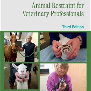 Animal Restraint for Veterinary Professionals, 3rd Edition