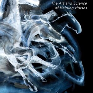 Applied Equine Psychology: The Art and Science of Helping Horses