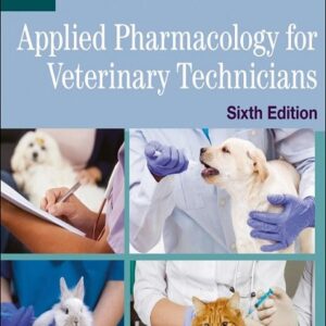 Applied Pharmacology for Veterinary Technicians, 6th Edition