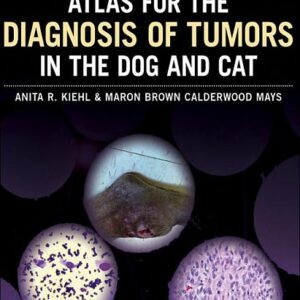 Atlas for the Diagnosis of Tumors in the Dog and Cat