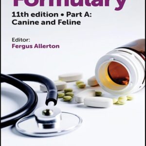 BSAVA Small Animal Formulary, Part A: Canine and Feline, 11th Edition