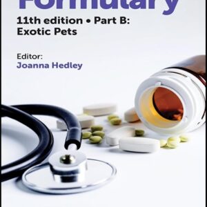 BSAVA Small Animal Formulary, Part B: Exotic Pets, 11th Edition