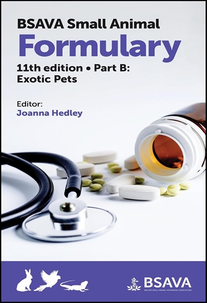 BSAVA Small Animal Formulary, Part B: Exotic Pets, 11th Edition