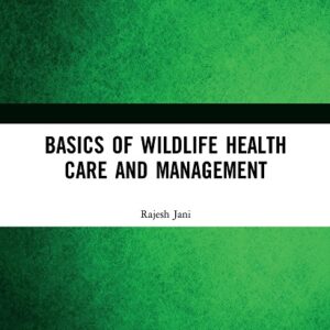 Basics of Wildlife Health Care and Management