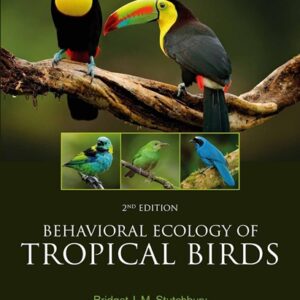 Behavioral Ecology of Tropical Birds, 2nd Edition