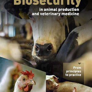 Biosecurity in Animal Production and Veterinary Medicine: From Principles to Practice