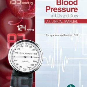 Blood Pressure in Cats and Dogs: A Clinical Manual