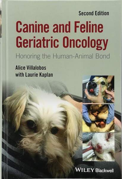 Canine and Feline Geriatric Oncology: Honoring the Human-Animal Bond, 2nd Edition