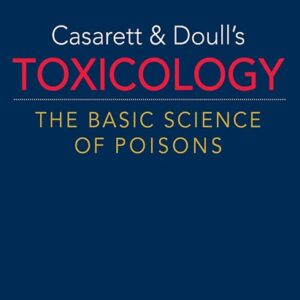 Casarett and Doull's Toxicology: The Basic Science of Poisons, 9th Edition