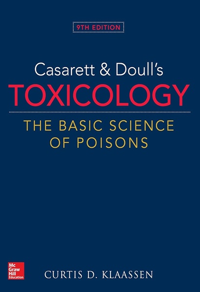 Casarett and Doull’s Toxicology: The Basic Science of Poisons, 9th Edition