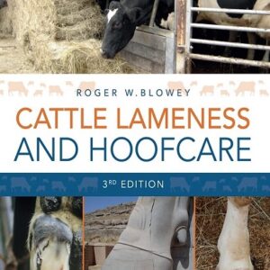 Cattle Lameness and Hoofcare: An Illustrated Guide, 3rd Edition