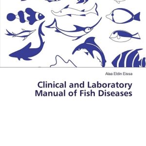 Clinical and Laboratory Manual of Fish Diseases
