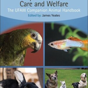 Companion Animal Care and Welfare: The UFAW Companion Animal Handbook
