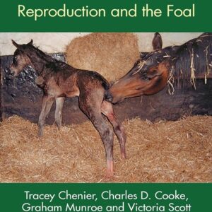 Concise Textbook of Equine Clinical Practice, Book 2: Reproduction and the Foal