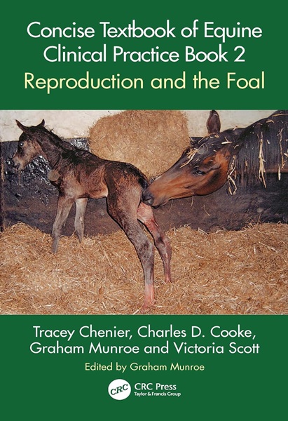 Concise Textbook of Equine Clinical Practice, Book 2: Reproduction and the Foal
