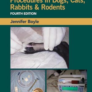Crow and Walshaw's Manual of Clinical Procedures in Dogs, Cats, Rabbits and Rodents, 4th Edition