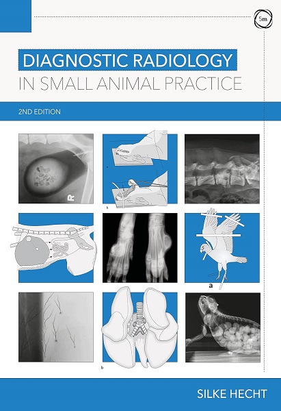 Diagnostic Radiology in Small Animal Practice, 2nd Edition