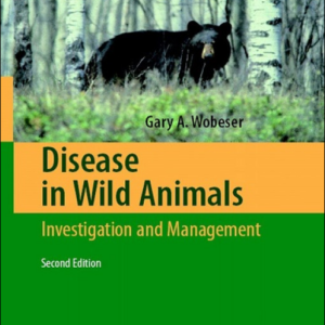 Disease in Wild Animals: Investigation and Management, 2nd Edition