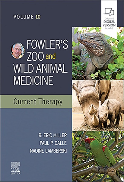 Fowler’s Zoo and Wild Animal Medicine: Current Therapy, Volume 10