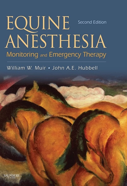 Equine Anesthesia: Monitoring and Emergency Therapy, 2nd Edition
