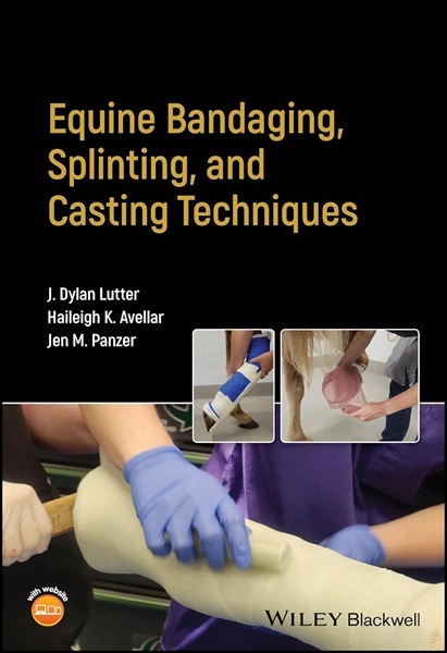 Equine Bandaging Splinting and Casting Techniques