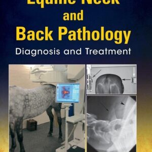 Equine Neck and Back Pathology: Diagnosis and Treatment, 2nd Edition
