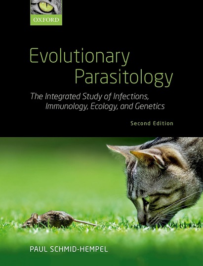 Evolutionary Parasitology: The Integrated Study of Infections, Immunology, Ecology, and Genetics, 2nd Edition