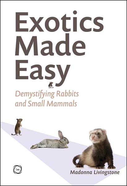 Exotics Made Easy: Demystifying Rabbits and Small Mammals