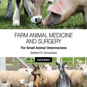 Farm Animal Medicine and Surgery for Small Animal Veterinarians, 2nd Edition