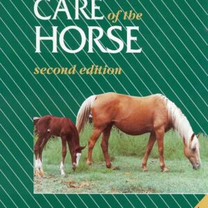 Feeding and Care of the Horse, 2nd Edition