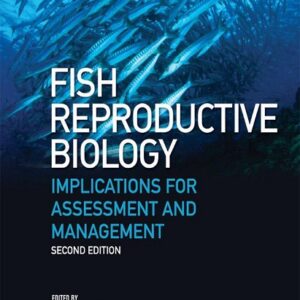 Fish Reproductive Biology: Implications for Assessment and Management, 2nd Edition