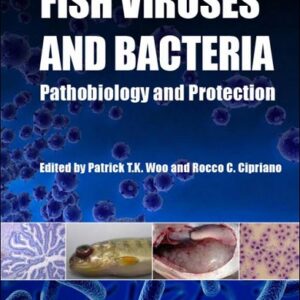 Fish Viruses and Bacteria: Pathobiology and Protection