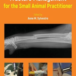 Fracture Management for the Small Animal Practitioner