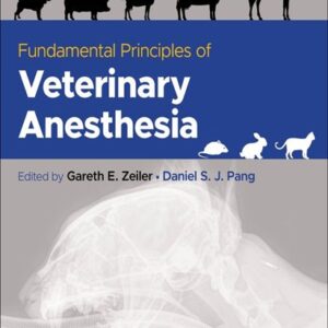 Fundamental Principles of Veterinary Anesthesia