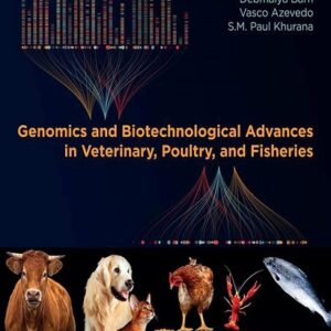 Genomics and Biotechnological Advances in Veterinary, Poultry, and Fisheries