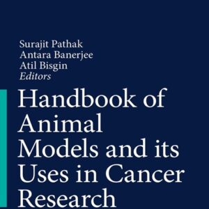 Handbook of Animal Models and its Uses in Cancer Research
